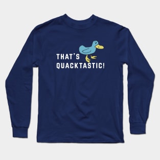 That's Quacktastic! - Billy Madison Long Sleeve T-Shirt